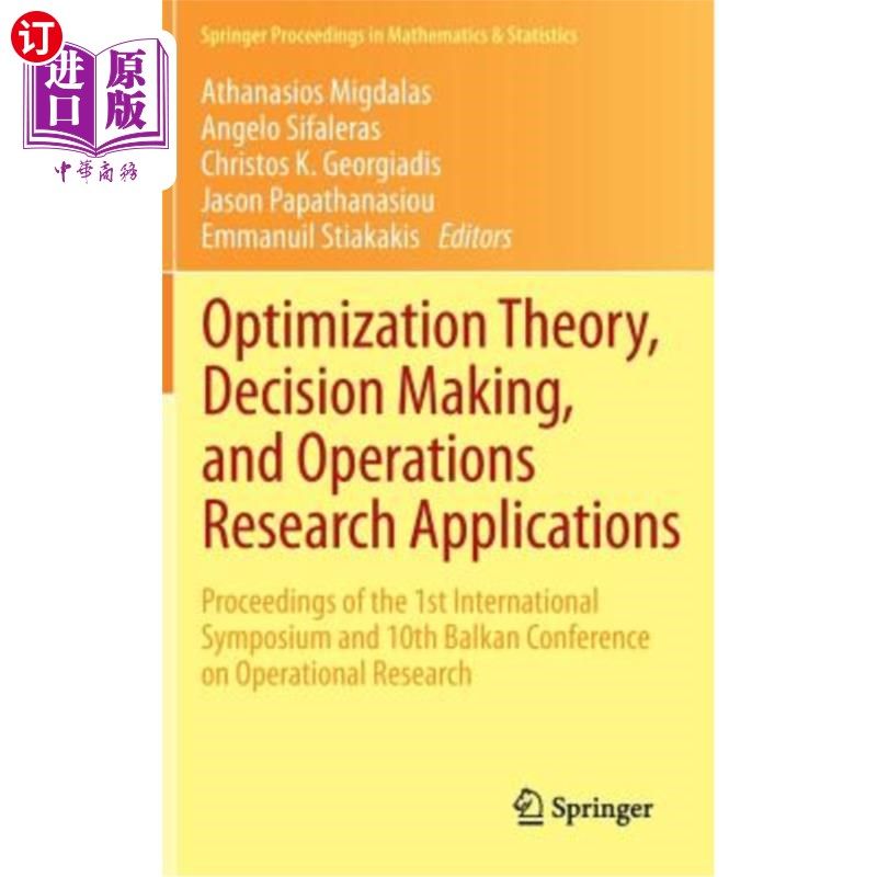 海外直订Optimization Theory, Decision Making, and Operations Research Applications: Proc 最优化理论、决策和运筹学应