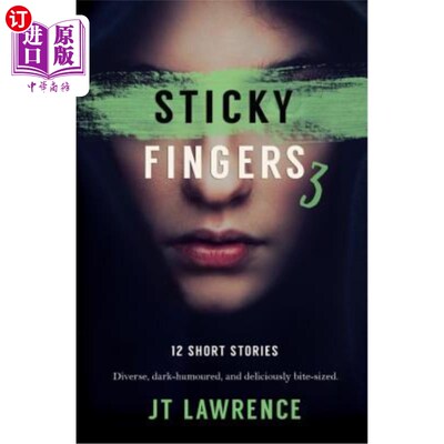 海外直订Sticky Fingers 3: More Deliciously Twisted Short Stories 粘手3：更美的扭曲短篇小说