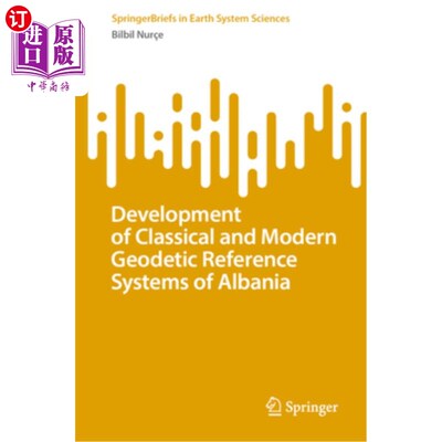 海外直订Development of Classical and Modern Geodetic Reference Systems of Albania 阿尔巴尼亚古典和现代大地测量参考