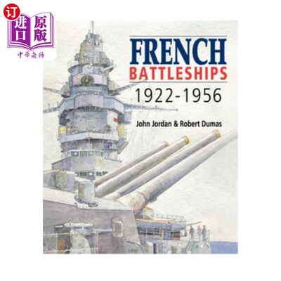 海外直订French Battleships, 1922-1956 法国战列舰，1922-1956 军事 敦刻尔克级 二战海军  Robert Dumas