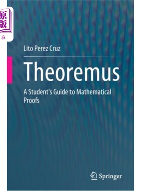 海外直订Theoremus: A Student's Guide to Mathematical Proofs Theoremus：学生数学证明指南