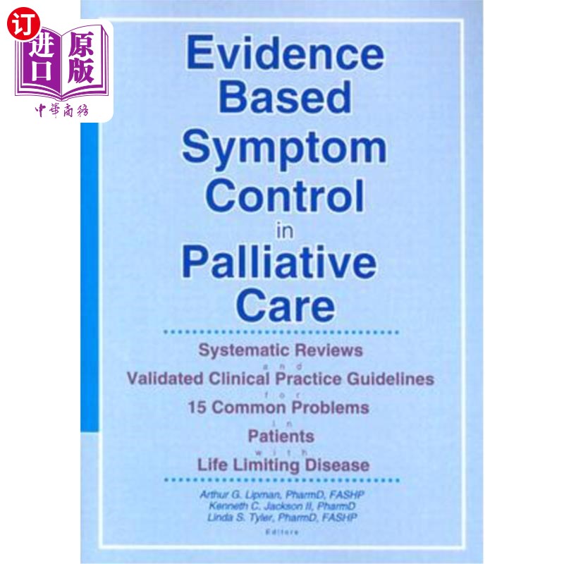 海外直订医药图书Evidence Based Symptom Control in Palliative Care: Systemic Reviews and Validate姑息治疗中基于证据