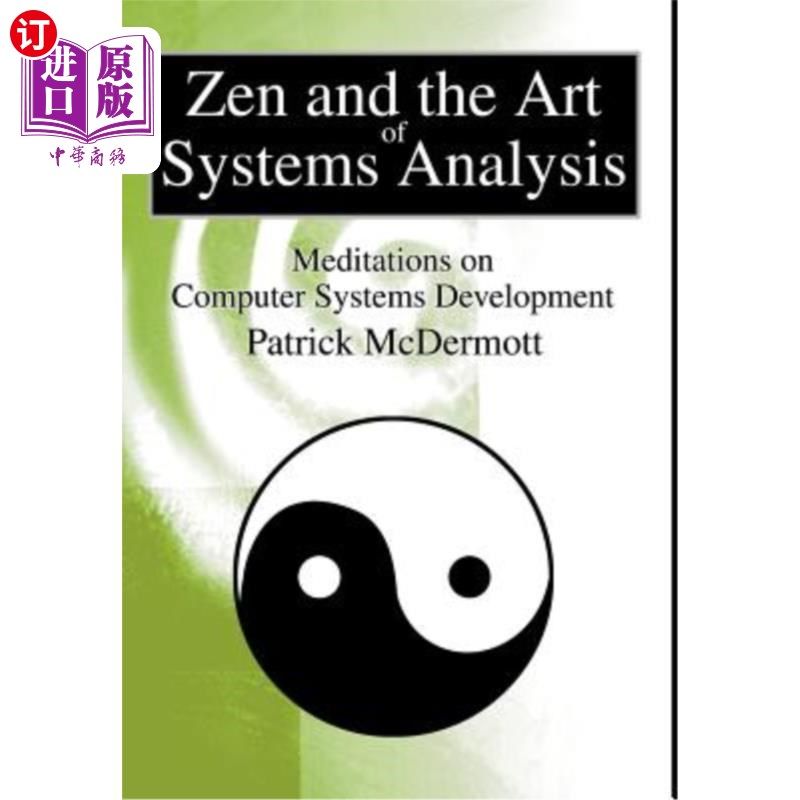 海外直订Zen and the Art of Systems Analysis: Meditations on Computer Systems Development 禅宗与系统分析艺术：对计算