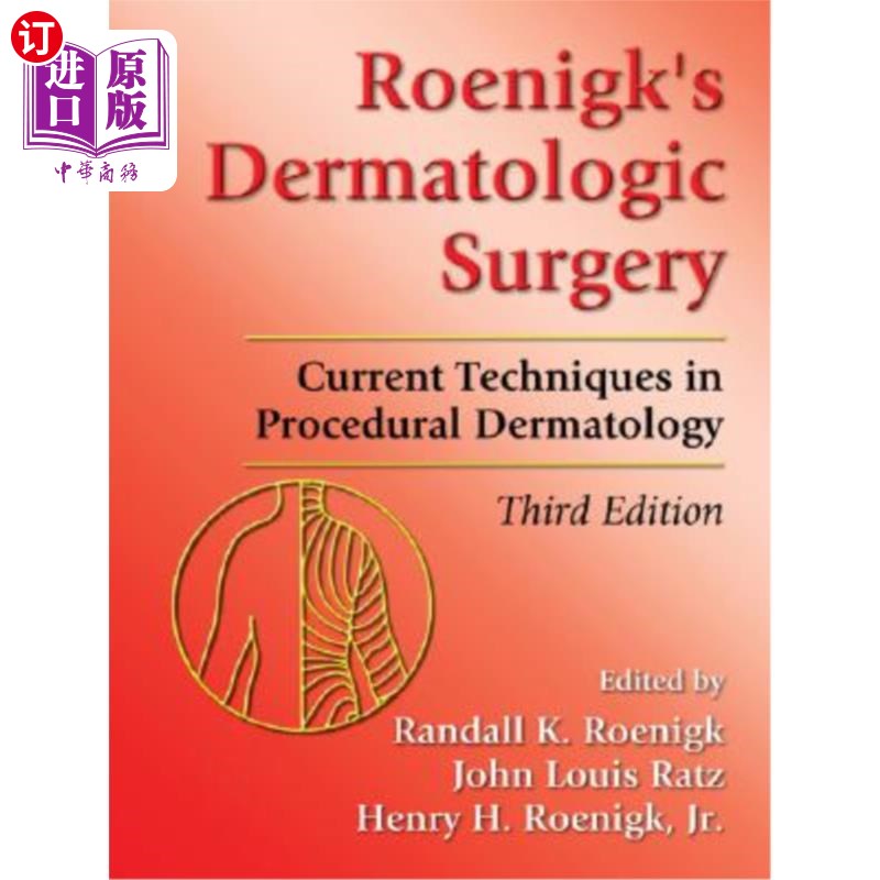 海外直订医药图书Roenigk's Dermatologic Surgery: Current Techniques in Procedural Dermatology Roenigk皮肤外科：程序