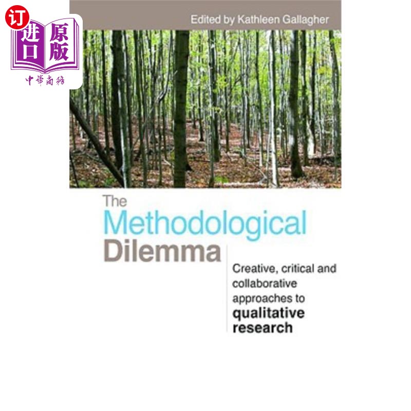 海外直订The Methodological Dilemma: Creative, critical and collaborative approaches to q 方法论困境:定性研究的创造