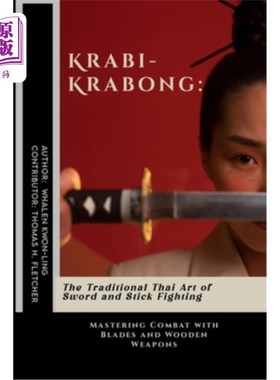 海外直订医药图书Krabi-Krabong: The Traditional Thai Art of Sword and Stick Fighting: Mastering C 甲rabi-
