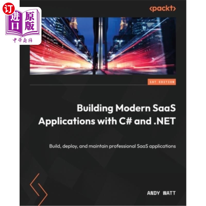 海外直订Building Modern SaaS Applications with C# and .NET: Build, deploy, and maintain  用c#和。net构建
