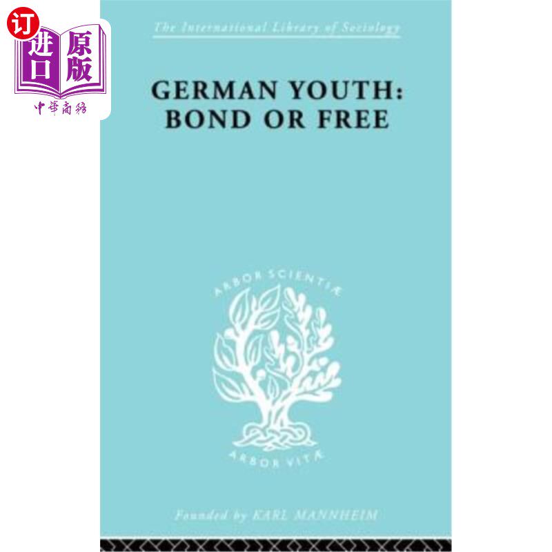 海外直订German Youth: Bond or Free Ils 145 德国青年:无债券Ils 145