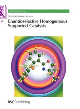 海外直订Enantioselective Homogeneous Supported Catalysis 对映选择性均相负载催化