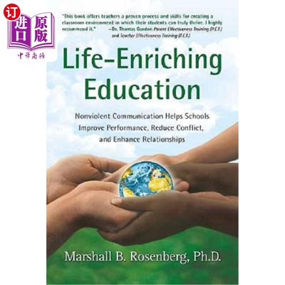 海外直订Life-Enriching Education: Nonviolent Communication Helps Schools Improve Perform 丰富生活的教育:非暴力沟通