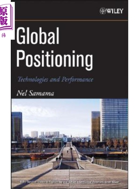 现货 地理定位 技术与性能 Global Positioning 英文原版 Nel Samama 电信管理 卫星系统 全球导航卫星 GNSS【中商原版】