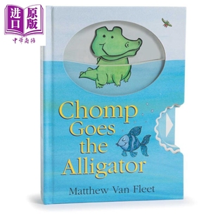 Chomp 数数 中商原版 Goes 英文原版 Van 色彩 动物名称 the 启蒙绘本 精装 Fleet小鳄鱼 机关操作书 Matthew Alligator