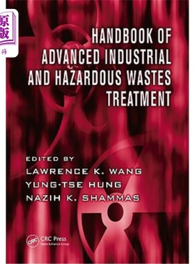 海外直订Handbook of Advanced Industrial and Hazardous Wastes Treatment 工业和危险废物先进处理手册