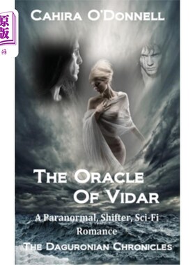 海外直订The Oracle Of Vidar: A Paranormal, Shifter, Sci-Fi Romance 维达尔的神谕:超自然，变形，科幻浪漫