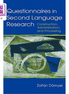 海外直订Questionnaires in Second Language Research: Construction, Administration, and Pr 第二语言研究中的问卷调查：