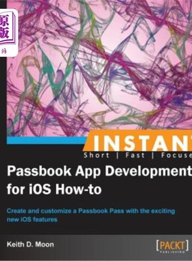 海外直订Instant Passbook App development for iOS 6 How-to 即时存折应用程序开发iOS 6如何
