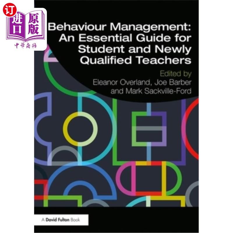 海外直订Behaviour Management: An Essential Guide for Student and Newly Qualified Teacher 行为管理:学生和新合格教师