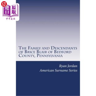 Pennsylvania 布莱斯·布 Descendants Blair Bedford Brice and 宾西法尼亚州贝德福德县 海外直订The County Family