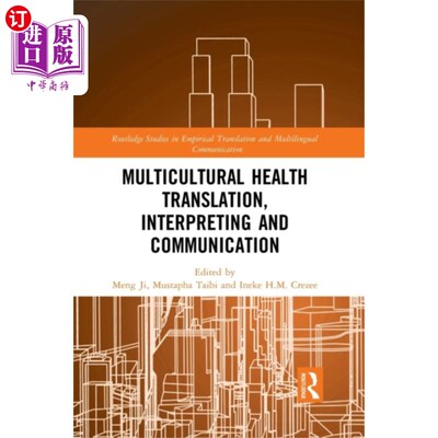 海外直订Multicultural Health Translation, Interpreting a... 多元文化健康翻译、口译与交流