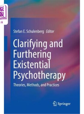 海外直订医药图书Clarifying and Furthering Existential Psychotherapy: Theories, Methods, and Prac 澄清和促进存在主义