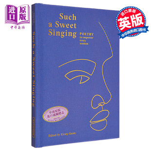 诗歌 Kirsty 中商原版 赋予每个女人力量 歌声 Poetry Sweet 如此甜美 Gunn 英文原版 Such 预售 Singing