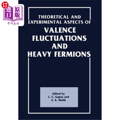海外直订Theoretical and Experimental Aspects of Valence Fluctuations and Heavy Fermions 价涨落与重费米子的理论与实