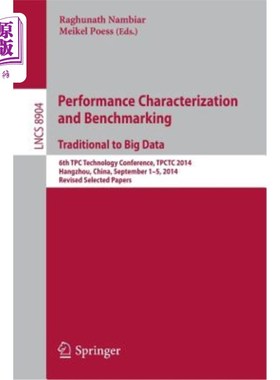 海外直订Performance Characterization and Benchmarking. Traditional to Big Data: 6th Tpc  性能表征和基准测试。从传统