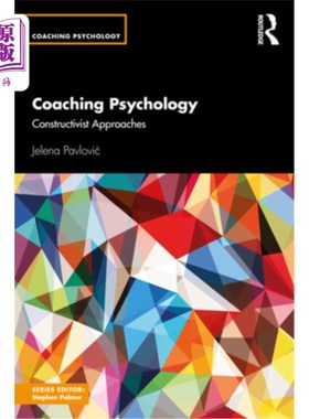 海外直订Coaching Psychology: Constructivist Approaches 指导心理学:建构主义方法