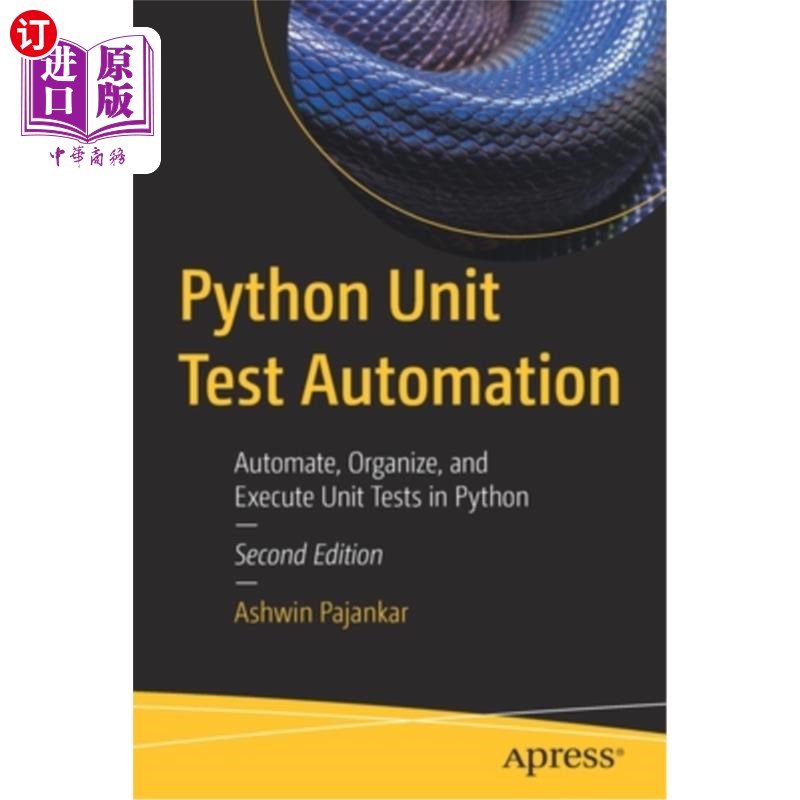 海外直订Python Unit Test Automation: Automate, Organize, and Execute Unit Tests in Pytho Python单元测试