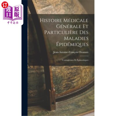海外直订Histoire Médicale Générale et Particulière des Maladies épidémiques: Contagieuse 流行病的一般和特殊病史:传