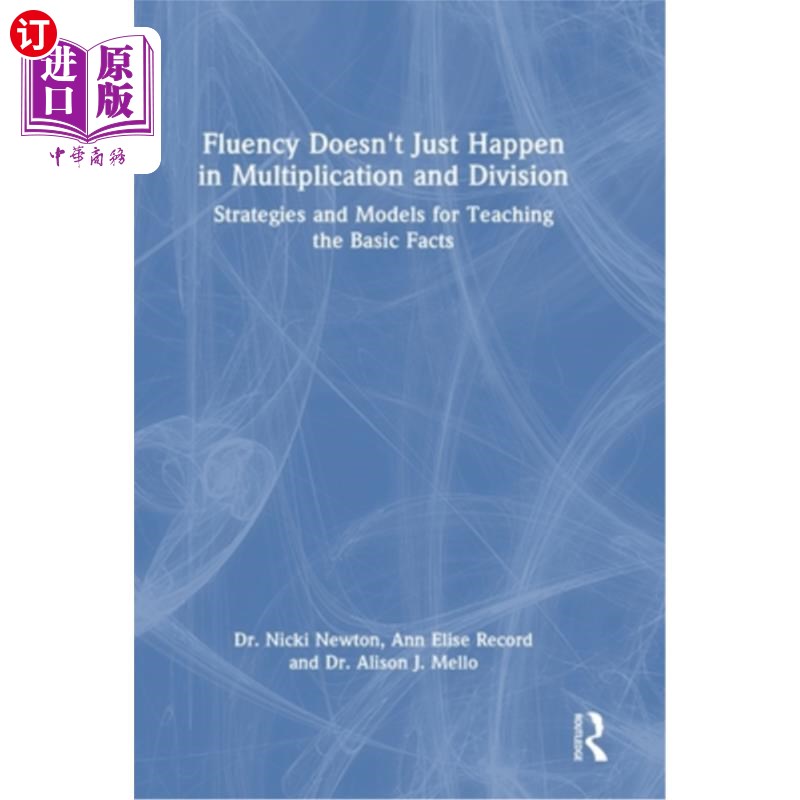 海外直订Fluency Doesn't Just Happen in Multiplication and Division: Strategies and Model 流利不只是发生在乘法和除法