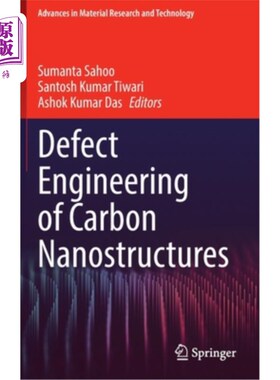 海外直订Defect Engineering of Carbon Nanostructures 碳纳米结构缺陷工程