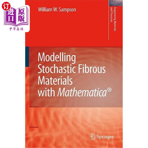 海外直订Modelling Stochastic Fibrous Materials with Mathematica(r) 用Mathematica（r）模拟随机纤维材料