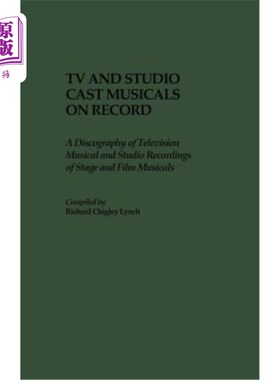 海外直订TV and Studio Cast Musicals on Record: A Discography of Television Musicals and  电视和演播室记录的音乐剧: