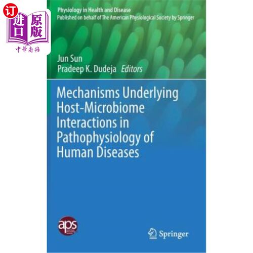 海外直订医药图书Mechanisms Underlying Host-Microbiome Interactions in Pathophysiology of Human D 人类疾病病理生理学
