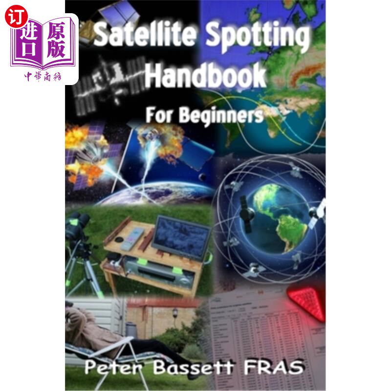 海外直订Satellite Spotting Handbook: For beginners - B&W version 卫星定位手册:初学者- B&W版本