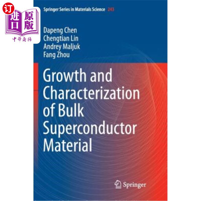 海外直订Growth and Characterization of Bulk Superconductor Material 大块超导体材料的生长与表征
