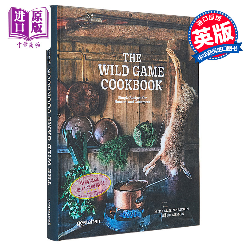 现货 野生动物食谱 猎人和美食家的简单食谱 The Wild Game Cookbook 英文原版 Mikael Einarsson 有机肉类【中商原版】