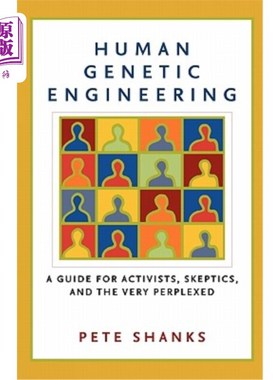 海外直订Human Genetic Engineering: A Guide for Activists, Skeptics, and the Very Perplex 人类基因工程:活动家、怀疑