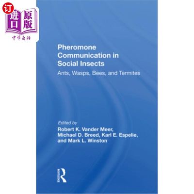 海外直订Pheromone Communication in Social Insects: Ants, Wasps, Bees, and Termites 群居昆虫中的信息素交流:蚂蚁、黄