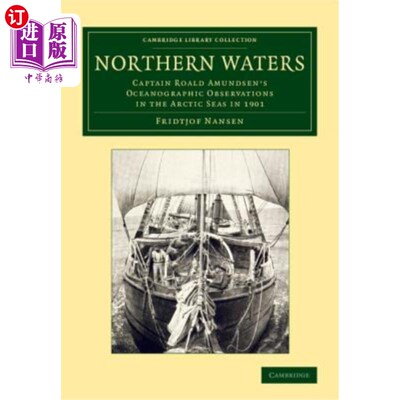 海外直订Northern Waters: Captain Roald Amundsen's Oceanographic Observations in the Arct 北部海域：罗尔德·阿蒙森船