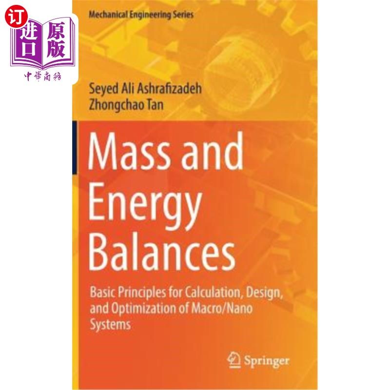 海外直订Mass and Energy Balances: Basic Principles for Calculation, Design, and Optimiza 质量和能量平衡：宏/纳米系