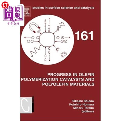 海外直订Progress in Olefin Polymerization Catalysts and Polyolefin Materials: Proceeding 烯烃聚合催化剂和聚烯烃材料