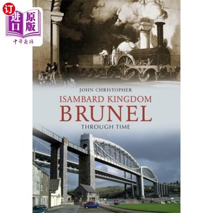 Kingdom 伊桑巴德·金德姆·布鲁内尔 Brunel Time 穿越时空 Through 海外直订Isambard