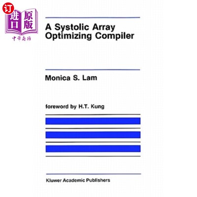 海外直订A Systolic Array Optimizing Compiler 一个收缩数组优化编译器
