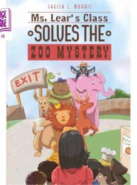 海外直订Ms. Lear's Class Solves the Zoo Mystery 李尔老师的课解开了动物园的谜团