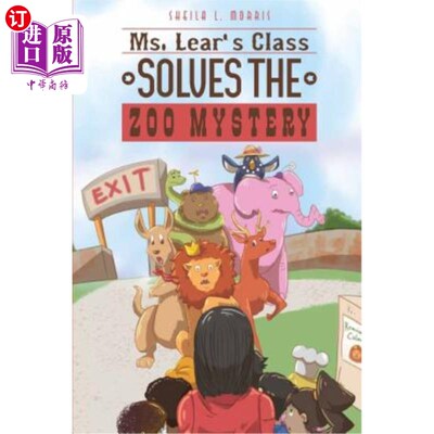 海外直订Ms. Lear's Class Solves the Zoo Mystery 李尔老师的课解开了动物园的谜团