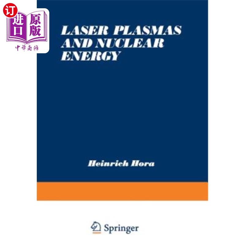 海外直订Laser Plasmas and Nuclear Energy 激光等离子体与核能