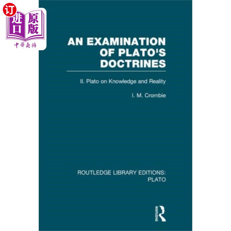 海外直订Examination of Plato's Doctrines Vol 2 (RLE: Pla... 柏拉图学说考察卷2 (RLE:柏拉图)