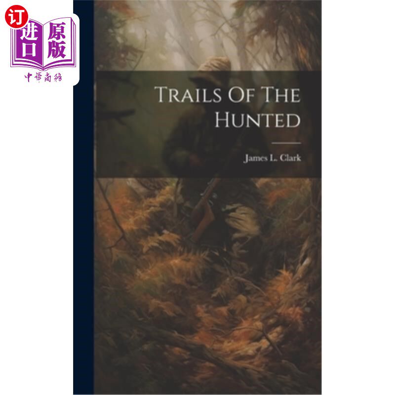 海外直订Trails Of The Hunted 猎人的踪迹